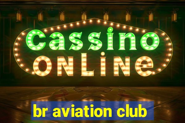 br aviation club